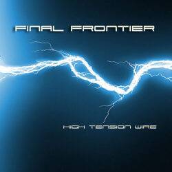 Final Frontier (CAN) : High Tension Wire
